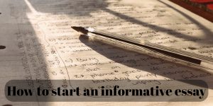 How to start an informative essay